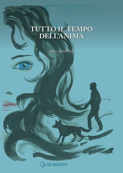 Tutto il tempo dell'anima - Anna Bardellini - copertina