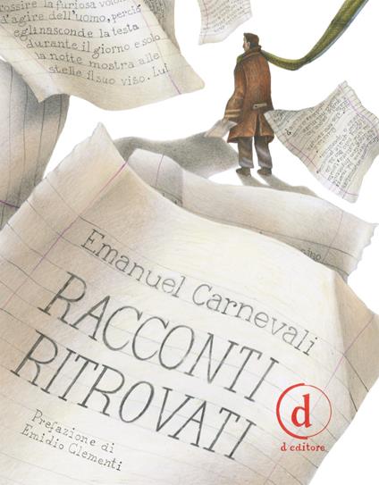 Racconti ritrovati - Emanuel Carnevali,Emmanuele Pilia,Martina Marzadori - ebook