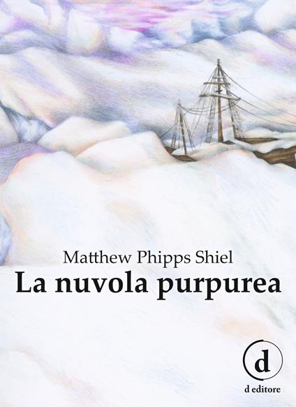 La nuvola purpurea. Ediz. integrale - Matthew Phipps Shiel - copertina