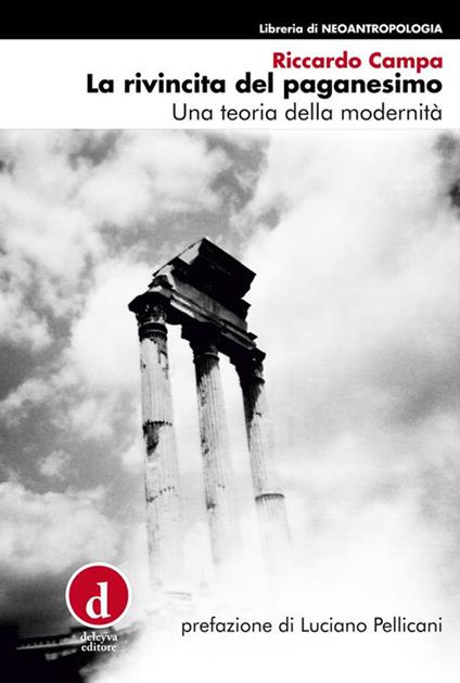 La rivincita del paganesimo. Una teoria della modernità - Riccardo Campa - copertina