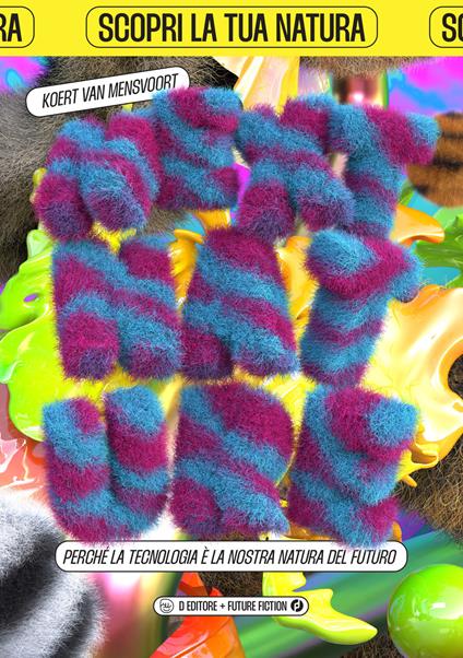 NextNature. Perché la tecnologia è la nostra natura del futuro. Ediz. a colori - Koert van Mensvoort - copertina