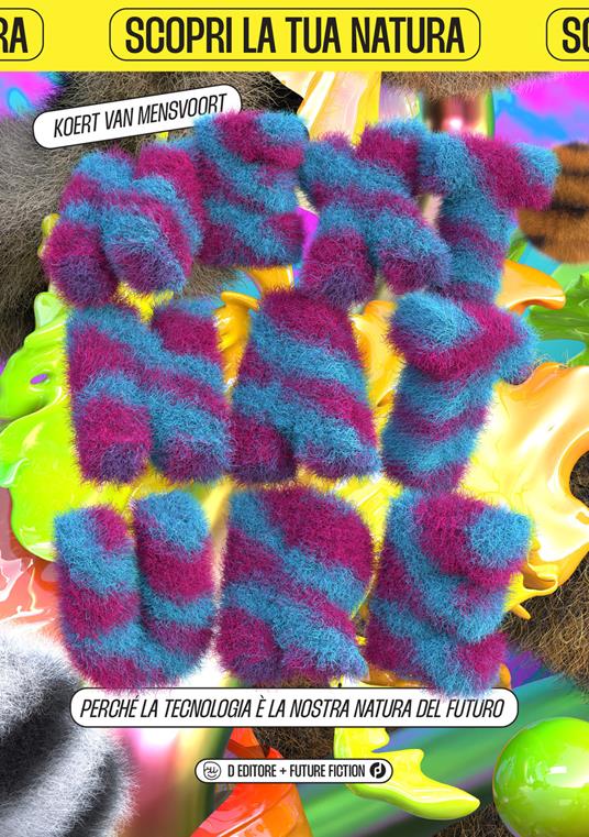 NextNature. Perché la tecnologia è la nostra natura del futuro. Ediz. a colori - Koert van Mensvoort - copertina