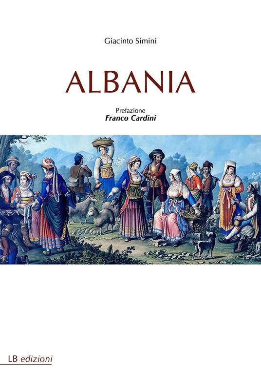Albania. Ediz. integrale - Giacinto Simini - copertina