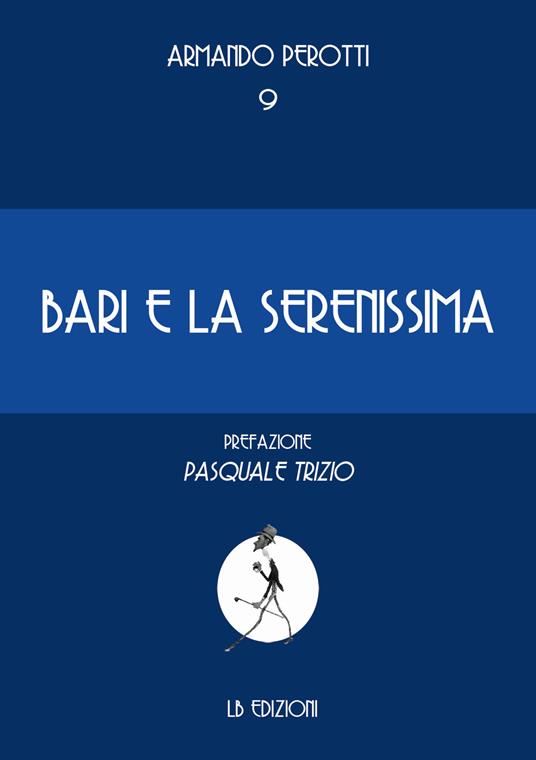 Bari e la Serenissima - Armando Perotti - copertina