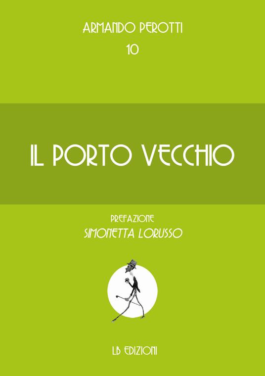 Il porto vecchio - Armando Perotti - copertina