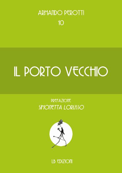 Il porto vecchio - Armando Perotti - copertina