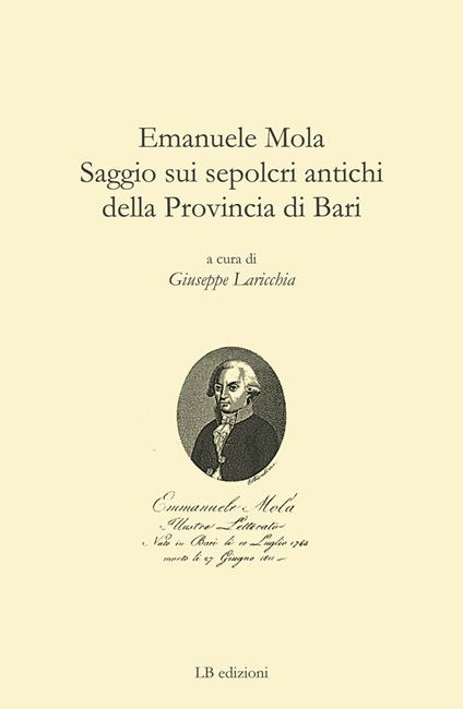 Emanuele Mola. Saggio sui sepolcri antichi della provincia di Bari - copertina