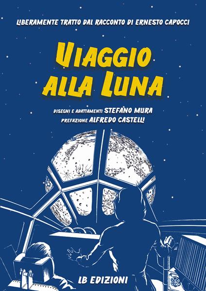 Viaggio alla Luna - Stefano Mura,Ernesto Capocci - copertina