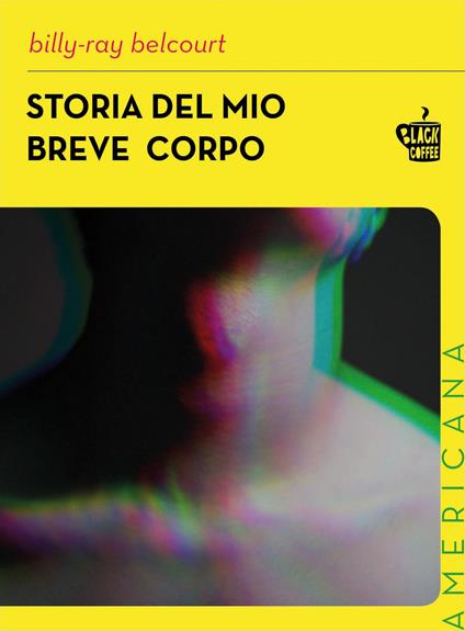 Storia del mio breve corpo - Billy-Ray Belcourt,Sara Reggiani - ebook