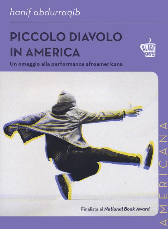 Piccolo diavolo in America. Un omaggio alla performance afroamericana - Abdurraqib Hanif - copertina