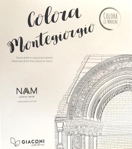 Colora Montegiorgio. Tesori d'arte e cultura da colorare. Ediz. italiana e inglese - Benedetta Leonardi - copertina