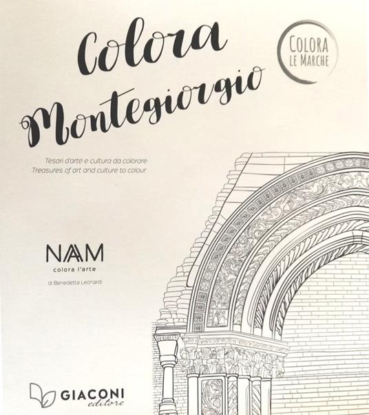 Colora Montegiorgio. Tesori d'arte e cultura da colorare. Ediz. italiana e inglese - Benedetta Leonardi - copertina