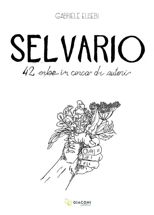 Selvario. 42 erbe in cerca di autori - Gabriele Eusebi - copertina