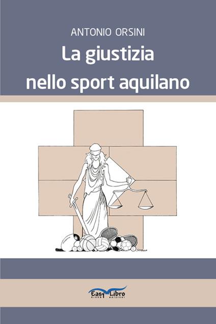 La giustizia nello sport aquilano - Antonio Orsini - copertina
