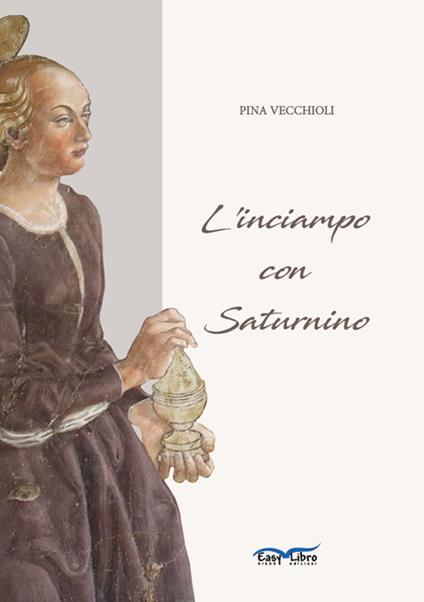 L' inciampo con Saturnino - Pina Vecchioli - copertina