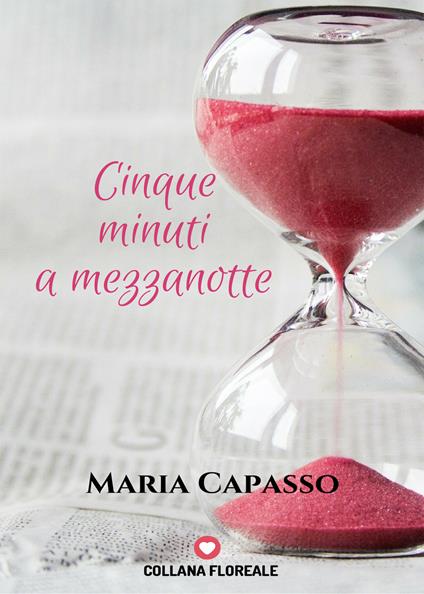 Cinque minuti a mezzanotte - Maria Capasso - copertina