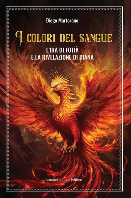 L'ira di Fotià e la rivelazione di Diana. I colori del sangue - Diego Martorano - copertina