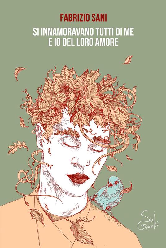 Si innamoravano tutti di me e io del loro amore. Ediz. integrale - F. Sani,Vincenzo Del Vecchio - ebook