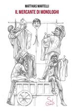 Il mercante di monologhi. Ediz. integrale
