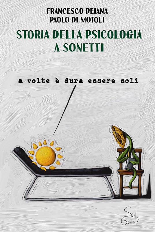 Storia della psicologia a sonetti - Francesco Deiana,Paolo Di Motoli - copertina