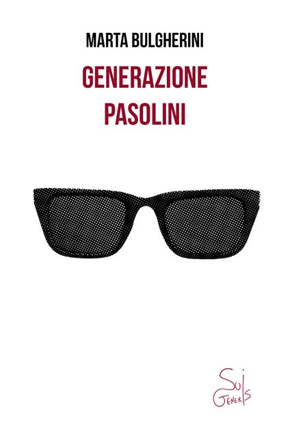 Generazione Pasolini - Marta Bulgherini - copertina