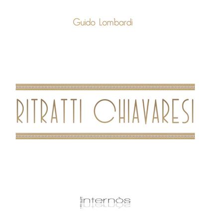 Ritratti chiavaresi. Ediz. illustrata - Guido Lombardi - copertina