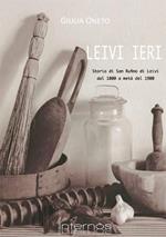 Leivi ieri. Storia di San Rufino di Leivi dal 1800 a metà del 1900
