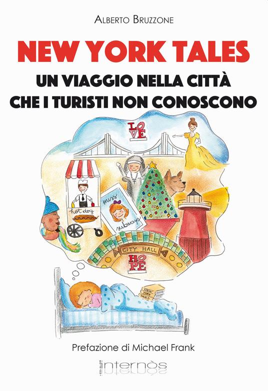 New York Tales. Un viaggio nella città che i turisti non conoscono - Alberto Bruzzone - copertina