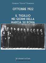 Ottobre 1922. Il Tigullio nei giorni della Marcia su Roma