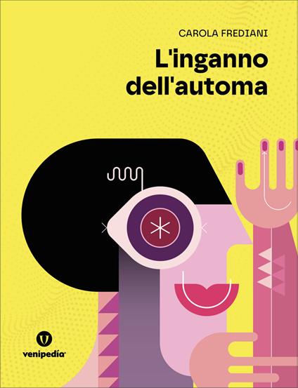 L' inganno dell'automa - Carola Frediani - ebook
