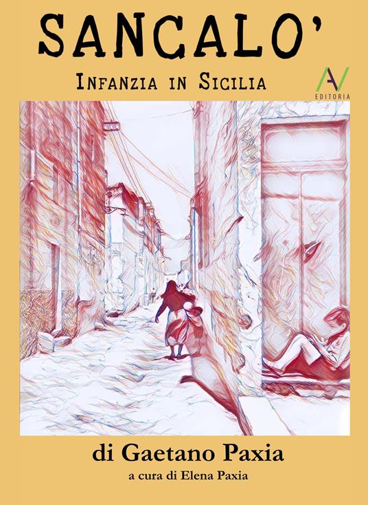 Sancalò. Infanzia in Sicilia - Gaetano Paxia - copertina