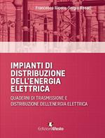 Impianti di distribuzione dell’energia elettrica. Quaderni di trasmissione e distribuzione dell’energia elettrica