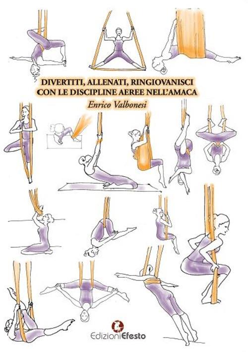 Divertiti, allenati, ringiovanisci con le discipline aeree nell’amaca - Enrico Valbonesi - copertina