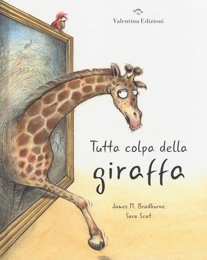 Tutta colpa della giraffa. Ediz. a colori - James M. Bradburne - copertina