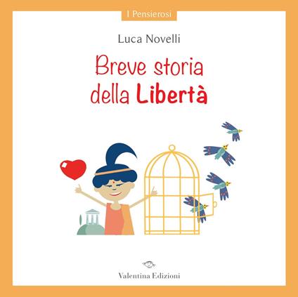 Breve storia della libertà. Ediz. a colori - Luca Novelli - copertina