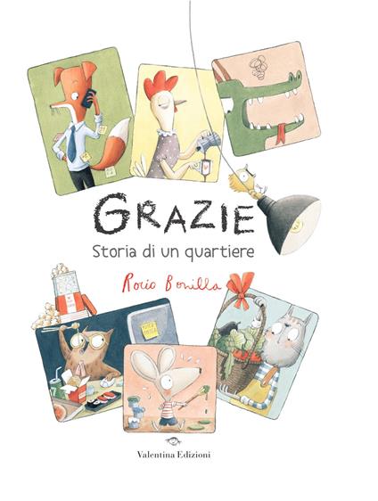 Grazie. Storia di un quartiere. Ediz. a colori - Rocio Bonilla - copertina