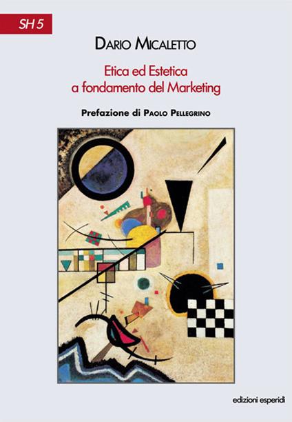 Etica ed estetica a fondamento del marketing - Dario Micaletto - copertina