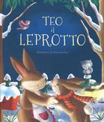 Teo il leprotto. Ediz. a colori