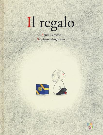 Il regalo. Ediz. a colori - Agnès Laroche,Stéphanie Augusseau - copertina