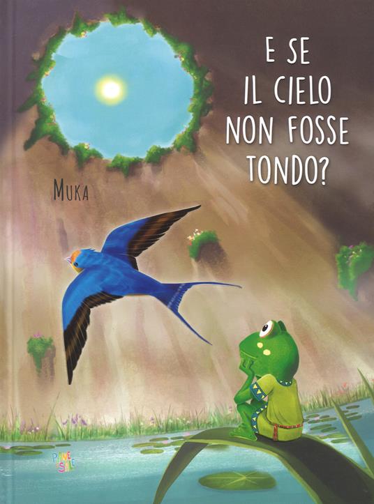 E se il cielo non fosse tondo? Ediz. a colori - Muka - copertina