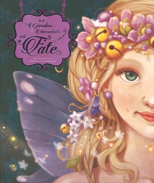 Il giardino incantato delle fate. Ediz. a colori - Rosalba Troiano - copertina