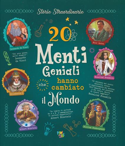 20 menti geniali che hanno cambiato il mondo - Rosalba Troiano,Chiara Cioni,Jacopo Olivieri - copertina