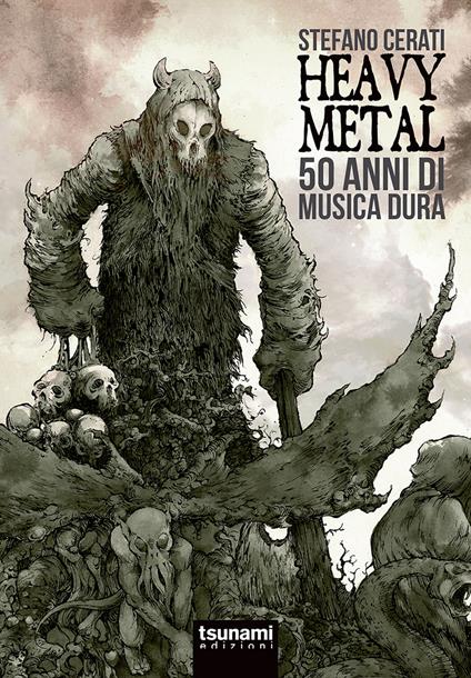 Heavy metal. 50 anni di musica dura - Stefano Cerati - copertina