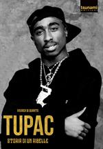 Tupac. Storia di un ribelle