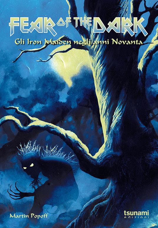 Fear of the dark. Gli Iron Maiden negli anni Novanta - Martin Popoff - copertina