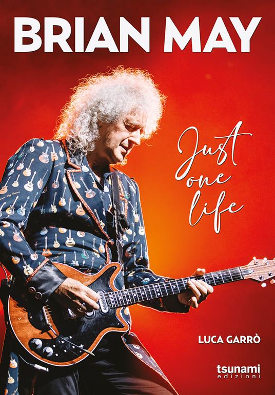 Brian May. Just one life - Luca Garrò - copertina