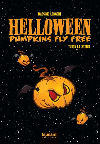 Helloween. Pumpkin fly free. Tutta la storia - Massimo Longoni - copertina