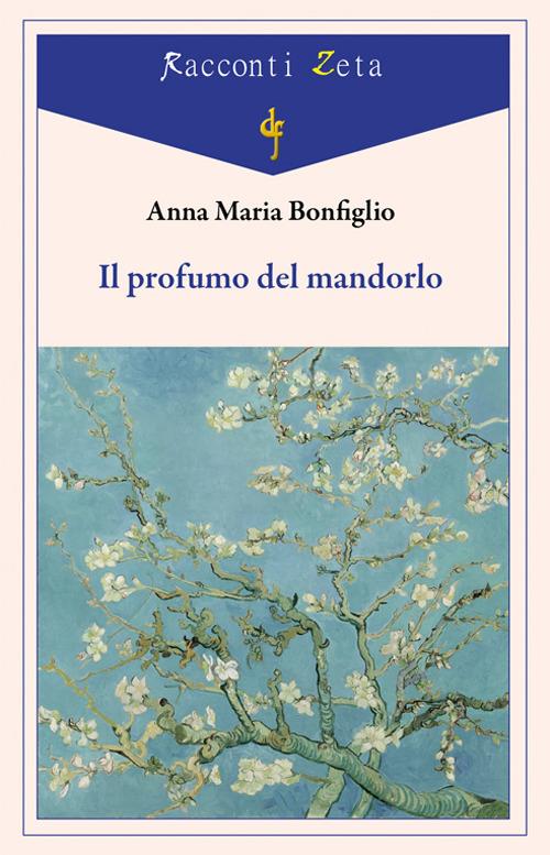 Il profumo del mandorlo - Anna Maria Bonfiglio - copertina