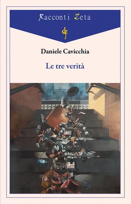 Le tre verità - Daniele Cavicchia - copertina