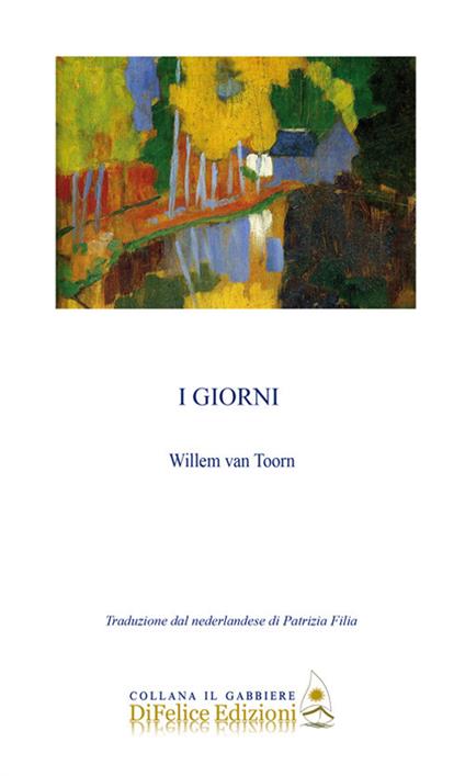 I giorni. Ediz. multilingue - Willem Van Toorn - copertina